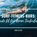 Surf-Fitness-Kurs: Werde fit für deinen Surfurlaub