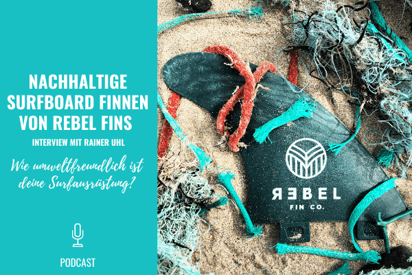 nachhaltige-surfboard-finnen-rebel-fins-podcast-cover