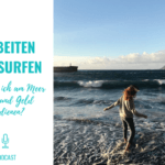 Arbeiten & Surfen – Wie kann ich am Meer leben und Geld verdienen?